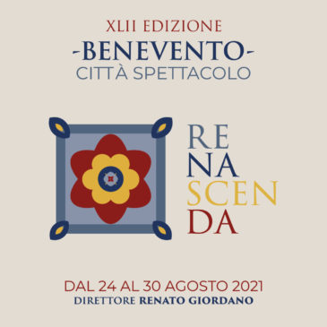 Festival “Benevento Città Spettacolo” si terrà dal 24 al 30 agosto 2021